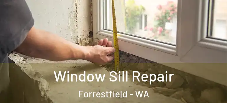  Window Sill Repair Forrestfield - WA