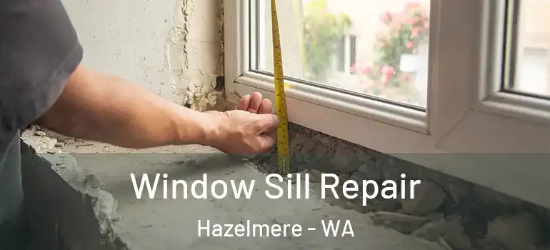 Window Sill Repair Hazelmere - WA