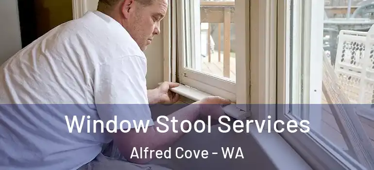 Window Stool Services Alfred Cove - WA