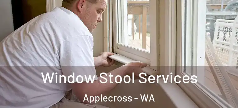  Window Stool Services Applecross - WA