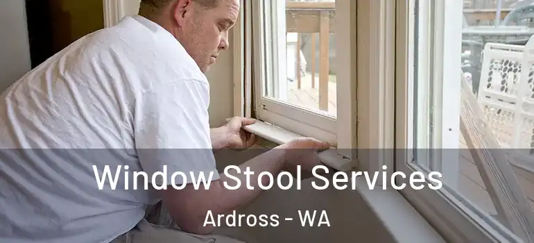  Window Stool Services Ardross - WA