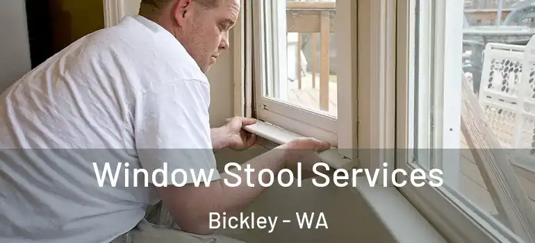 Window Stool Services Bickley - WA
