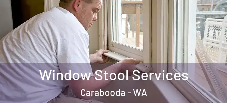 Window Stool Services Carabooda - WA