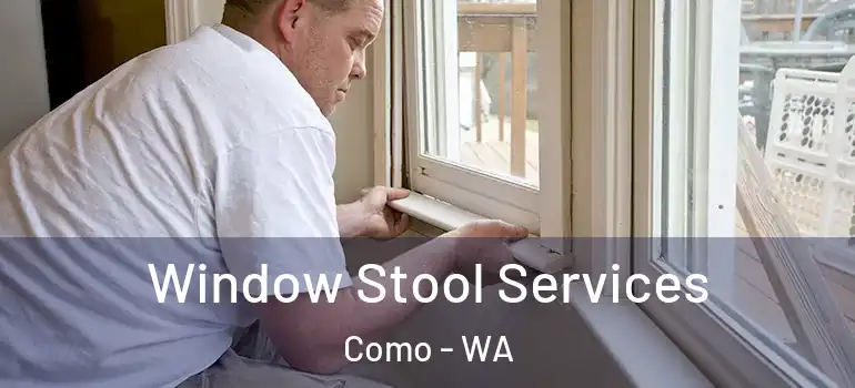  Window Stool Services Como - WA