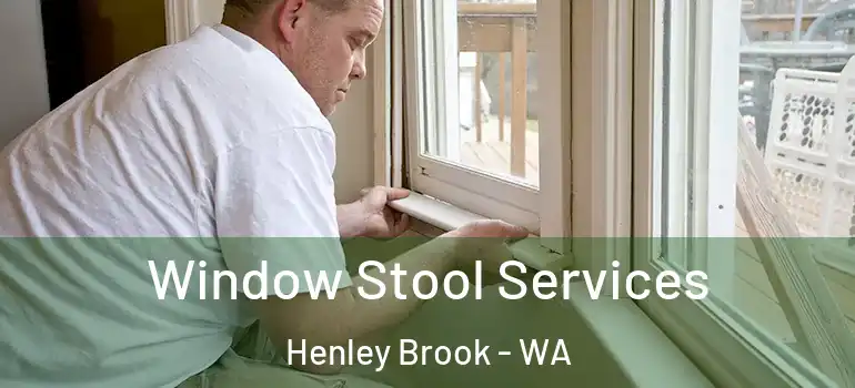  Window Stool Services Henley Brook - WA
