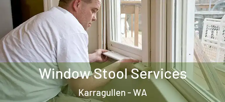 Window Stool Services Karragullen - WA