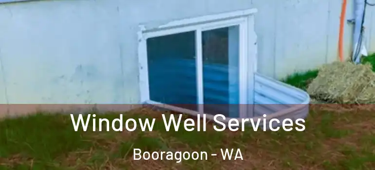 Window Well Services Booragoon - WA