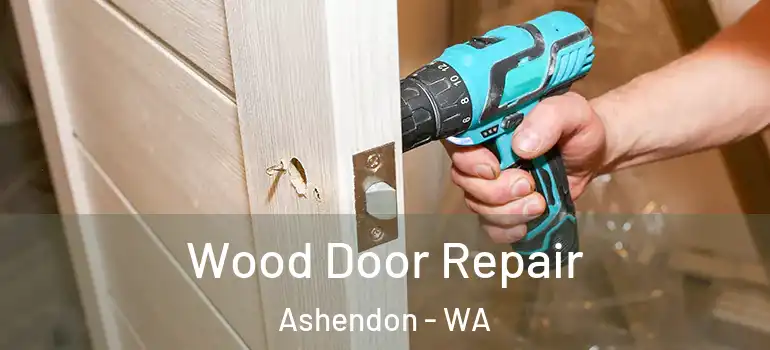 Wood Door Repair Ashendon - WA