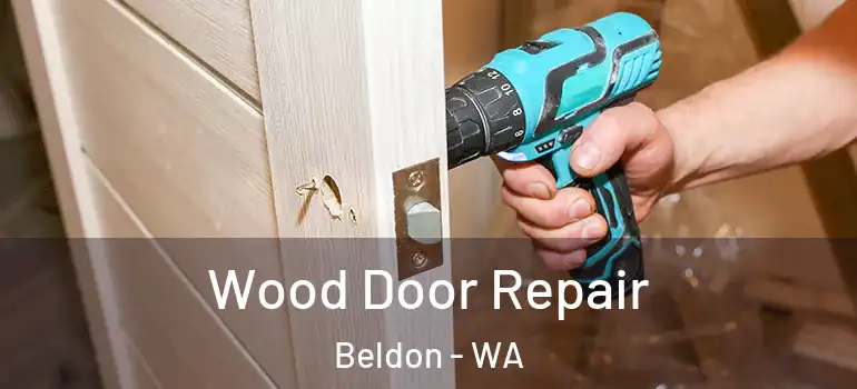 Wood Door Repair Beldon - WA
