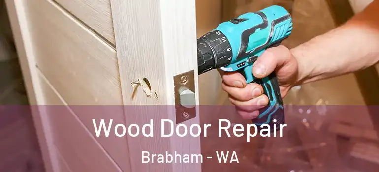 Wood Door Repair Brabham - WA