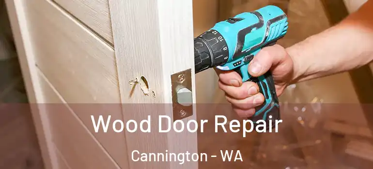 Wood Door Repair Cannington - WA