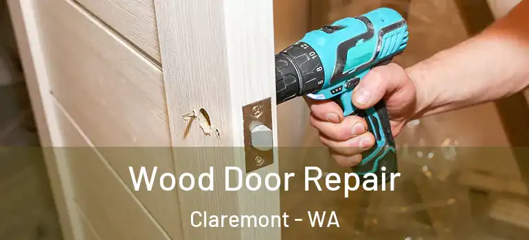 Wood Door Repair Claremont - WA