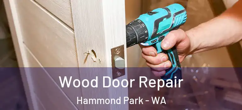 Wood Door Repair Hammond Park - WA