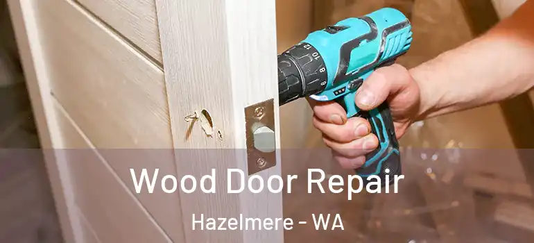  Wood Door Repair Hazelmere - WA
