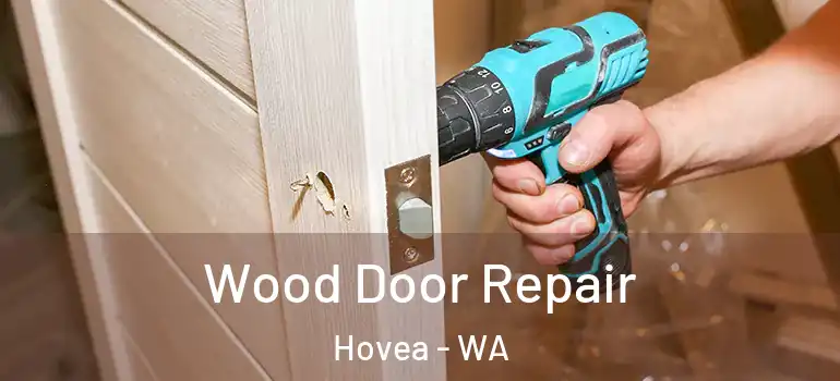 Wood Door Repair Hovea - WA