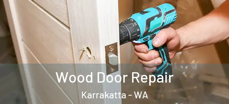 Wood Door Repair Karrakatta - WA