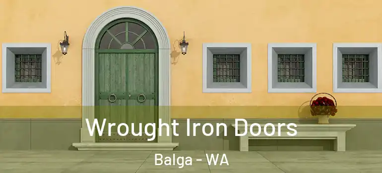 Wrought Iron Doors Balga - WA