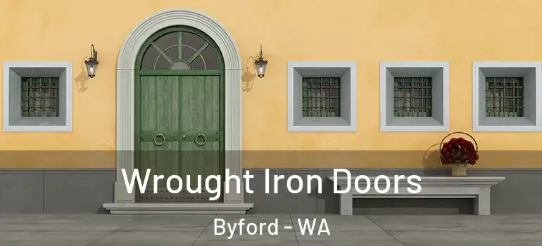 Wrought Iron Doors Byford - WA