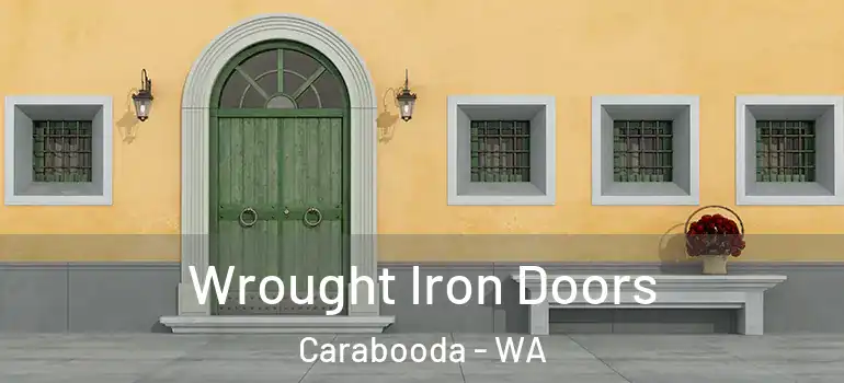 Wrought Iron Doors Carabooda - WA