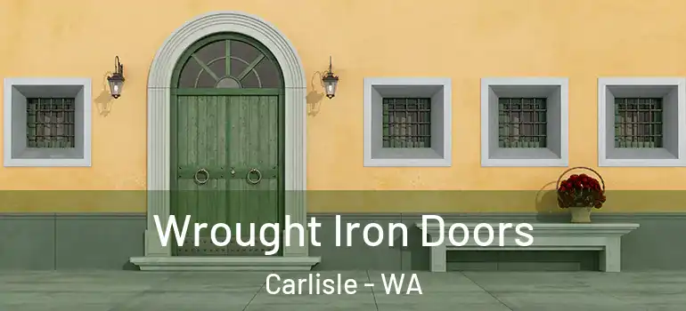  Wrought Iron Doors Carlisle - WA