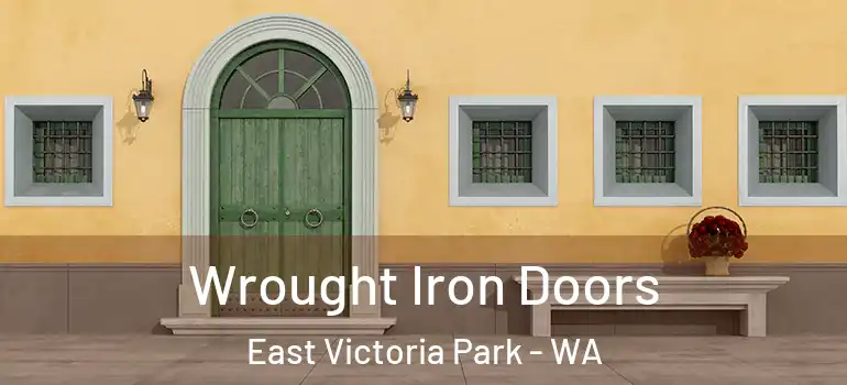 Wrought Iron Doors East Victoria Park - WA