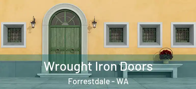  Wrought Iron Doors Forrestdale - WA