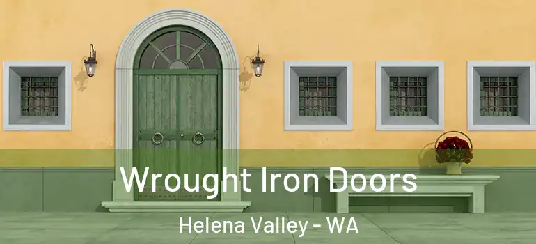 Wrought Iron Doors Helena Valley - WA