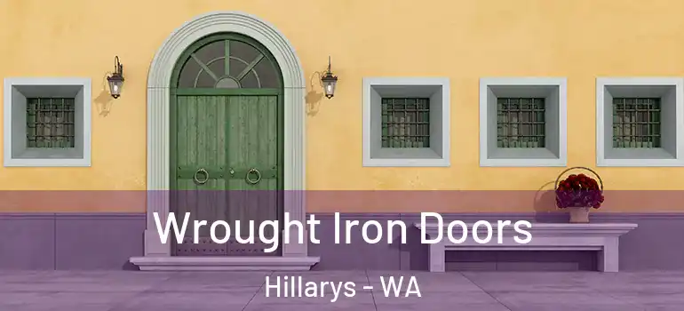  Wrought Iron Doors Hillarys - WA