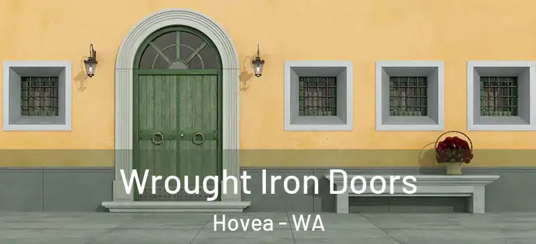 Wrought Iron Doors Hovea - WA