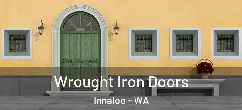 Wrought Iron Doors Innaloo - WA