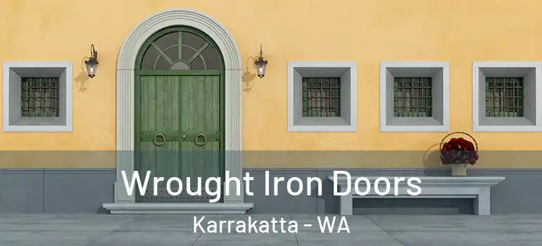 Wrought Iron Doors Karrakatta - WA